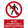 SEÑAL PROHIBIDO ALTO PERSONAL AUTORIZADO PVC